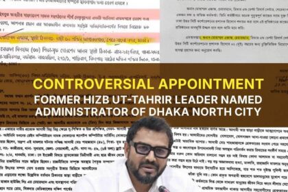 Controversial Appointment: Former Hizb ut-Tahrir Leader Named Administrator of Dhaka North City