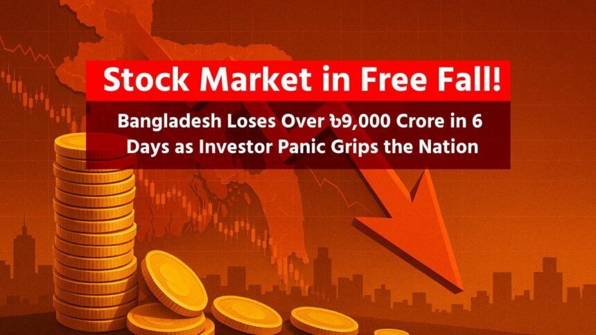 Stock Market in Free Fall! Bangladesh Loses Over ৳9,000 Crore in 6 Days as Investor Panic Grips the Nation