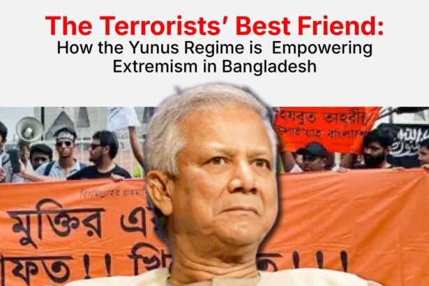 The Terrorists’ Best Friend How the Yunus Regime is Empowering Extremism in Bangladesh