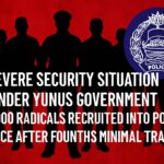 A Terrifying Conspiracy by the Yunus Government to Turn Bangladesh into a Militant State 6,000 Extremists Recruited into Police