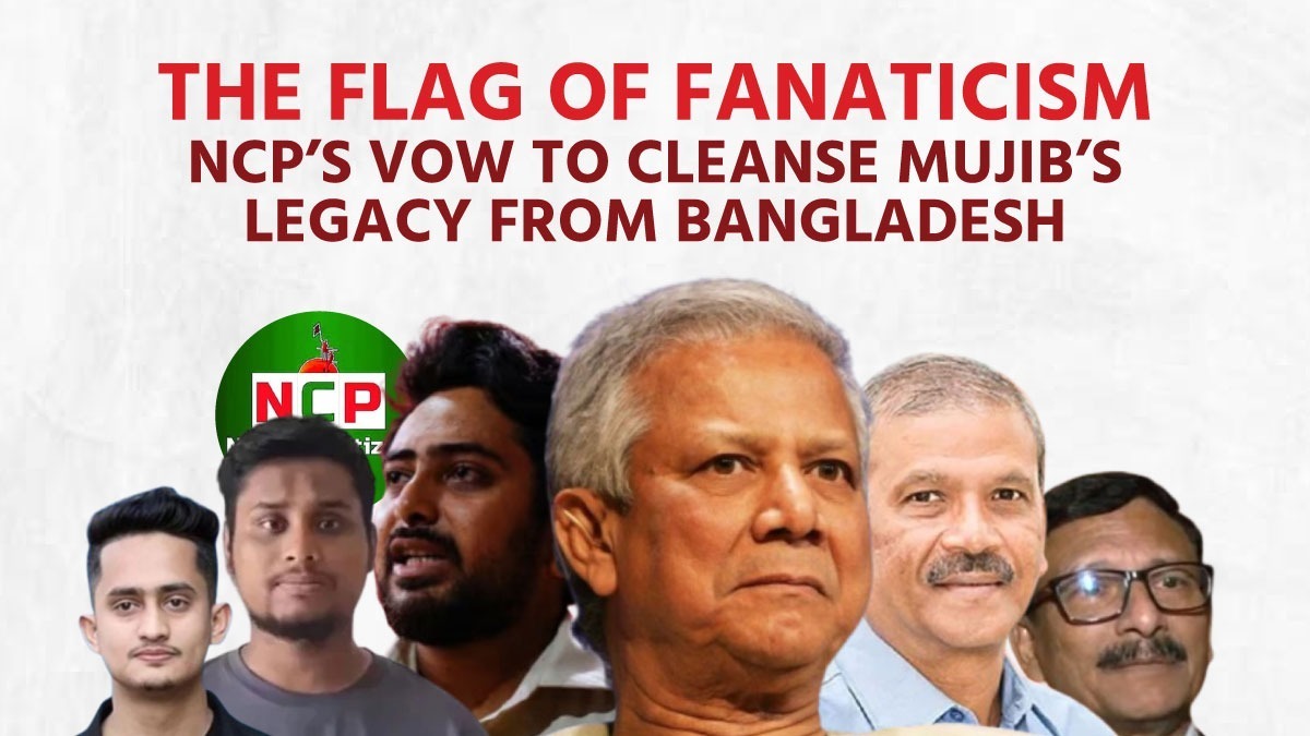 The Flag of Fanaticism NCP’s Vow to Cleanse Mujib’s Legacy from Bangladesh