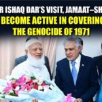 After Ishaq Dar’s visit, Jamaat–Shibir has become active in covering up the genocide of 1971