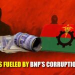 Militants Fueled by BNP’s Corruption Money!