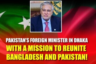 Pakistan’s Foreign Minister in Dhaka with a Mission to Reunite Bangladesh and Pakistan!