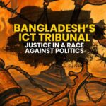 Bangladesh’s ICT Tribunal Justice in a Race Against Politics