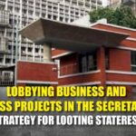 Lobbying Business and Useless Projects in the Secretariat A New Strategy for Looting State Resources