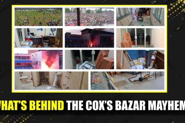 What’s Behind the Cox’s Bazar Mayhem