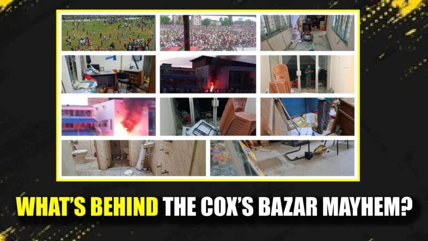 What’s Behind the Cox’s Bazar Mayhem
