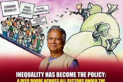 Inequality Has Become the Policy A Deep Divide Across All Sectors Under the Yunus Government