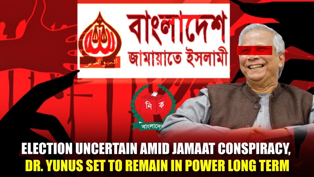 Election Uncertain Amid Jamaat Conspiracy, Dr. Yunus Set to Remain in Power Long Term