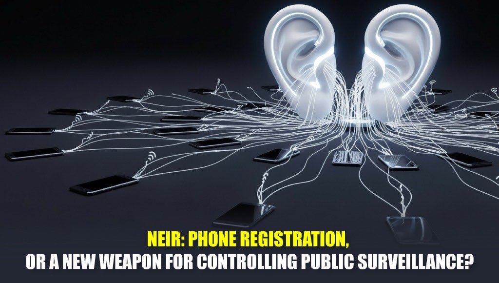 NEIR Phone registration, or a new weapon for controlling public surveillance