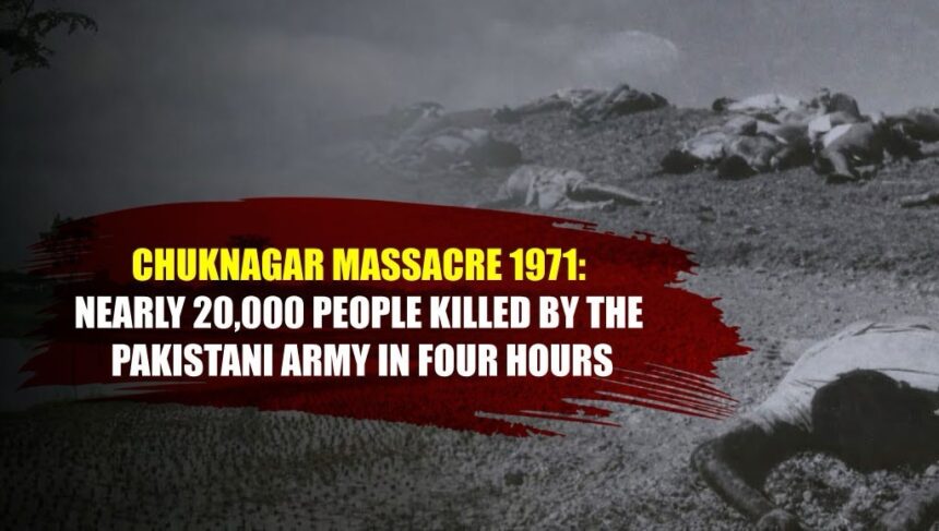 Chuknagar Massacre 1971: Nearly 20,000 People Killed by the Pakistani Army in Four Hours