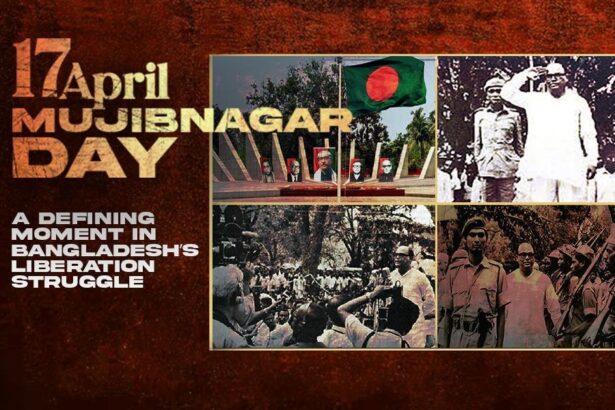 17 April: Mujibnagar Day — A Defining Moment in Bangladesh’s Liberation Struggle