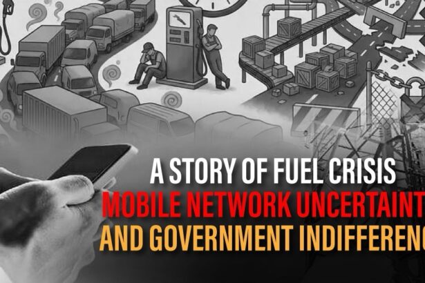 A Story of Fuel Crisis, Mobile Network Uncertainty, and Government Indifference