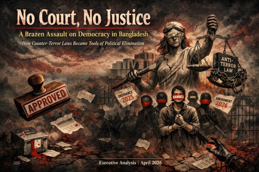 No Court, No Justice: A Brazen Assault on Democracy in Bangladesh