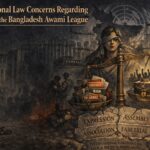 International Law Concerns Regarding the Ban on the Bangladesh Awami League
