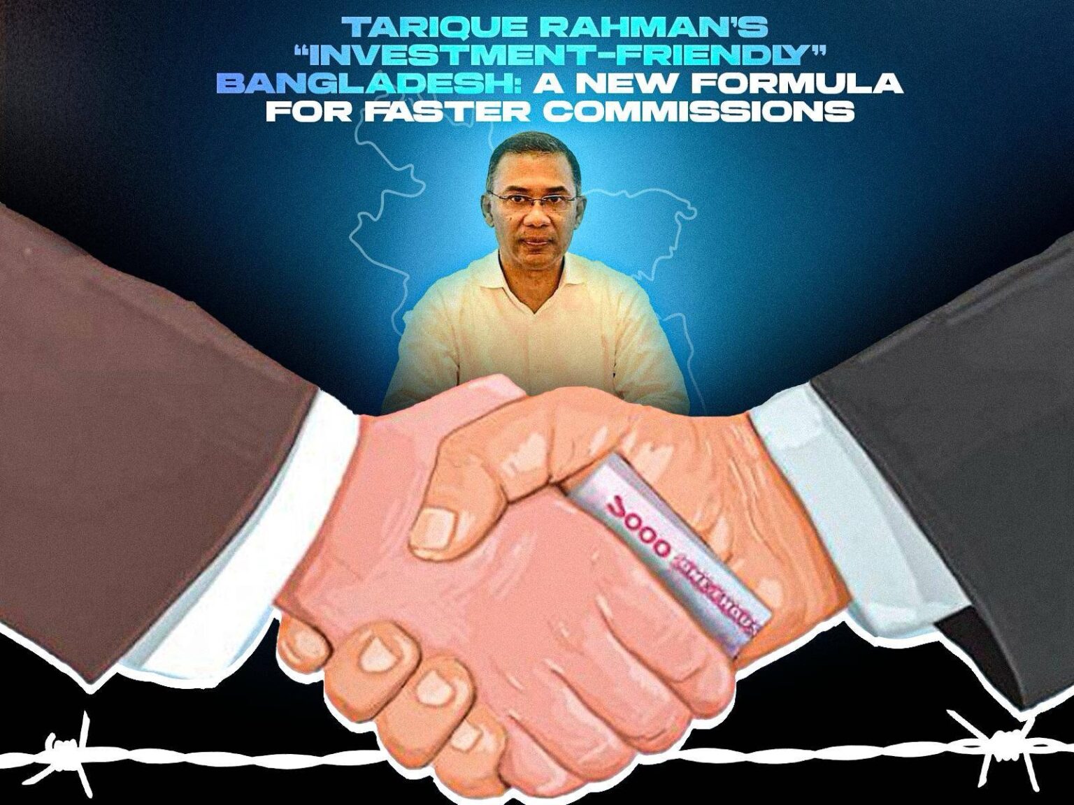 Tarique Rahman’s “Investment-Friendly” Bangladesh: A New Formula for Faster Commissions